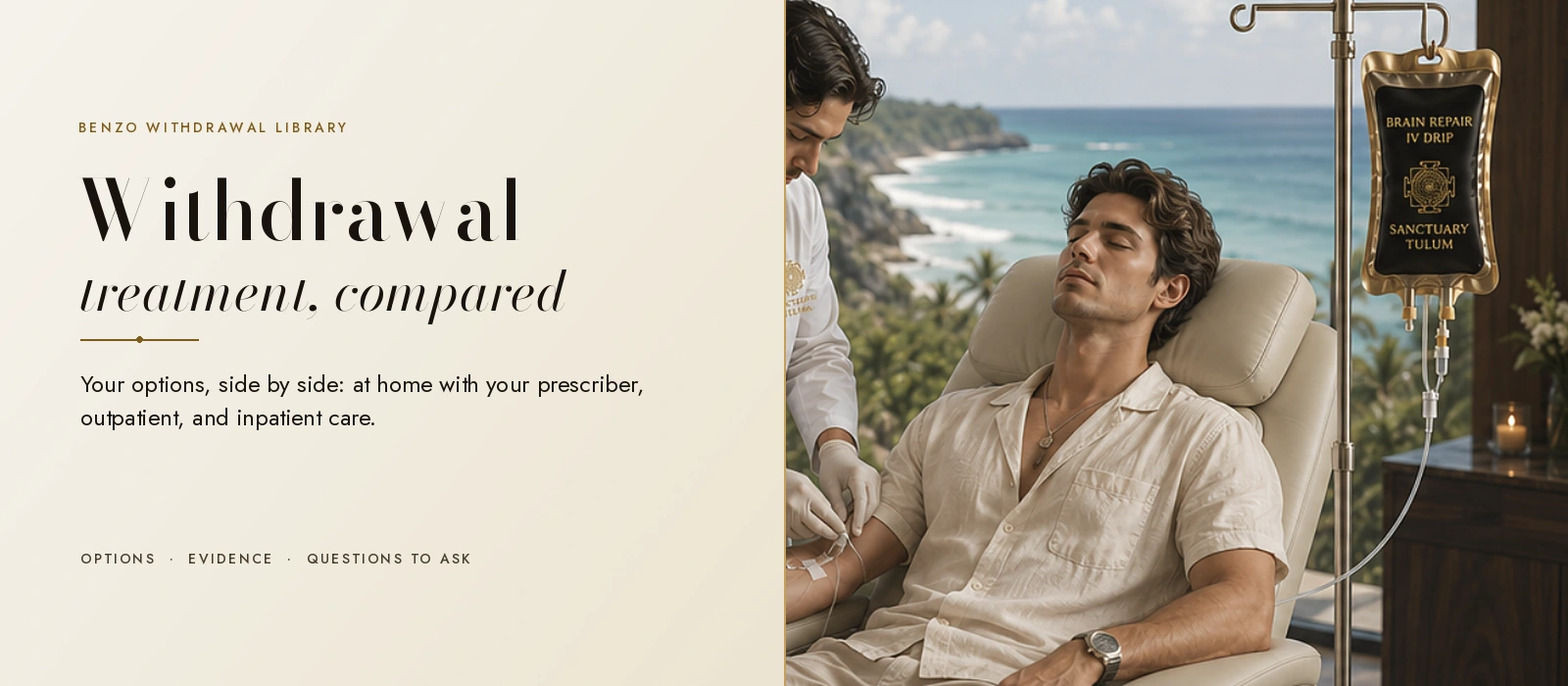 Man in an oceanfront suite as a clinician starts his IV, with the words benzodiazepine withdrawal treatment, your options compared